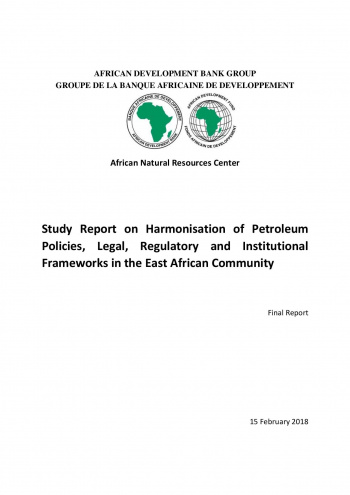 Study Report on Harmonisation of Petroleum Policies, Legal, Regulatory and Institutional Frameworks in the East African Community 